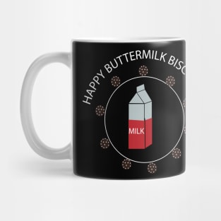 HAPPY BUTTERMILK BISCUIT DAY Mug